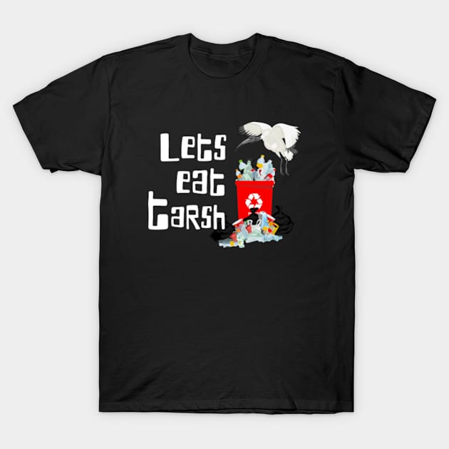 Let's Eat Trash | Aussie Bin Chicken Ibis T-Shirt by WebStarCreative